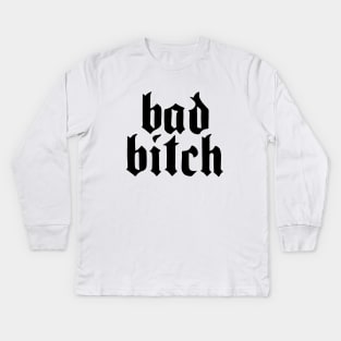 Bad Bitch Kids Long Sleeve T-Shirt